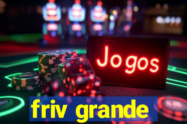 friv grande